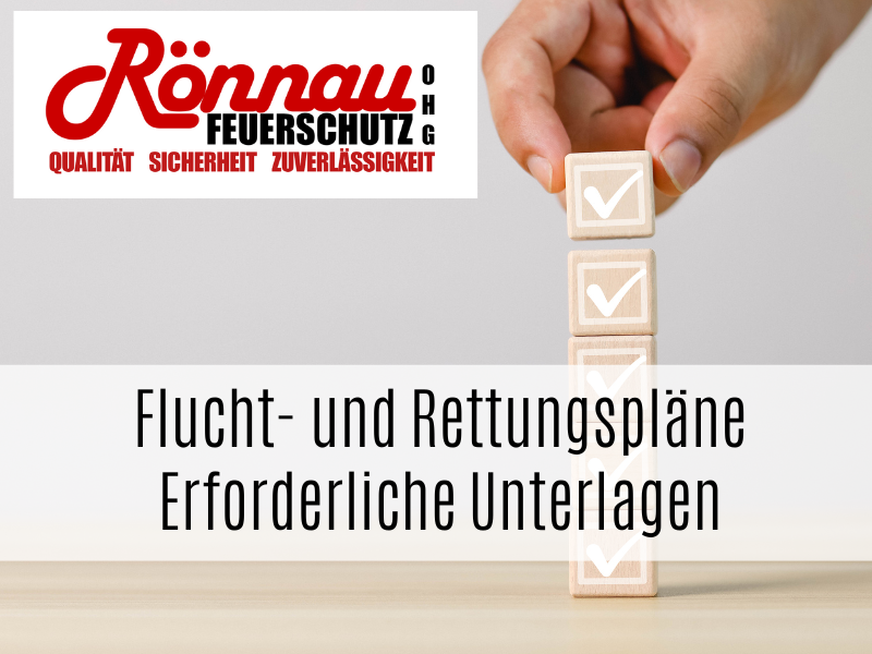 Erforderliche Unterlagen für Ihren Flucht- und Rettungsplan - Rönnau Feuerschutz